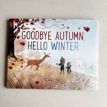 Load image into Gallery viewer, Goodbye Autumn, Hello Winter Hardback Book

