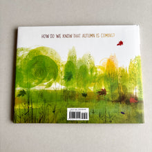 Load image into Gallery viewer, Goodbye Summer, Hello Autumn Hardback Book

