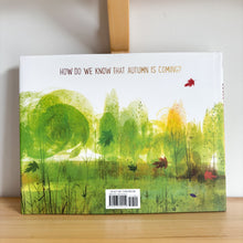 Load image into Gallery viewer, Goodbye Summer, Hello Autumn Hardback Book
