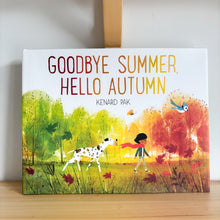 Load image into Gallery viewer, Goodbye Summer, Hello Autumn Hardback Book
