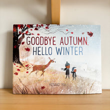 Load image into Gallery viewer, Goodbye Autumn, Hello Winter Hardback Book
