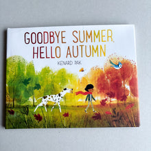 Load image into Gallery viewer, Goodbye Summer, Hello Autumn Hardback Book

